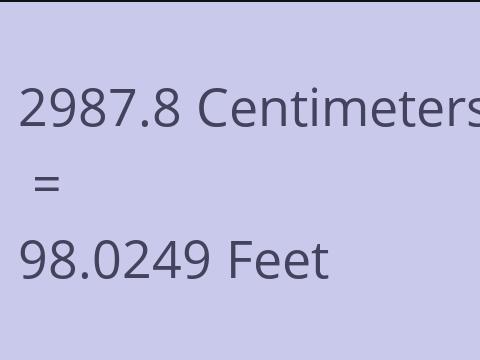 2987.8 CM TO FEET