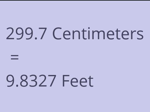 299.7 CM TO FEET