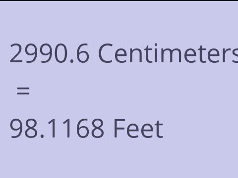2990.6 CM TO FEET