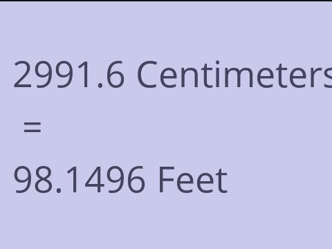 2991.6 CM TO FEET