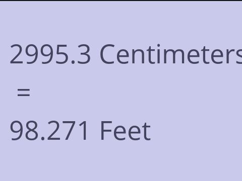 2995.3 CM TO FEET
