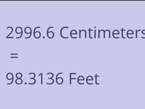 2996.6 CM TO FEET