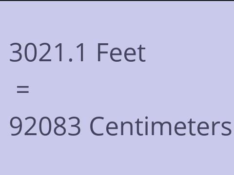 3021.1 FEET TO CM