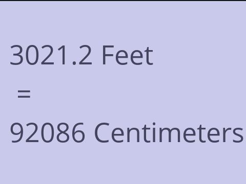 3021.2 FEET TO CM