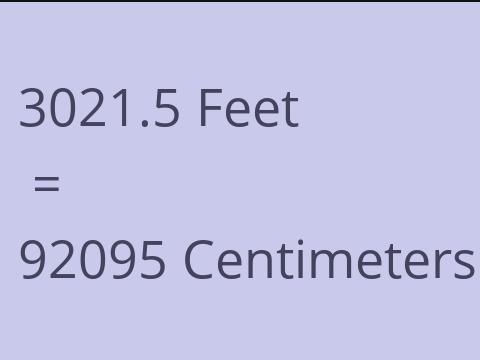 3021.5 FEET TO CM