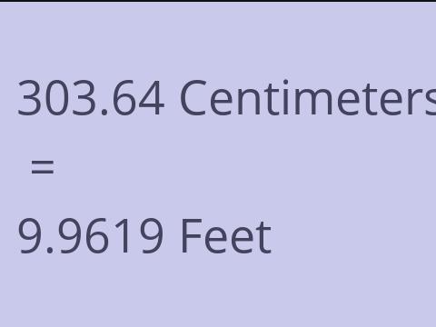 303.64 CM TO FEET