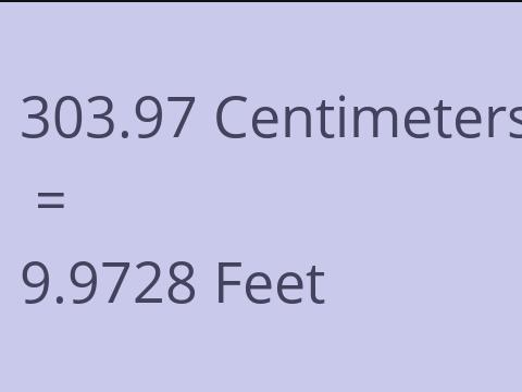 303.97 CM TO FEET