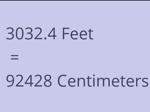 3032.4 FEET TO CM