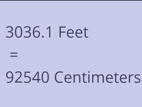 3036.1 FEET TO CM