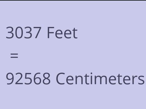 3037 FEET TO CM