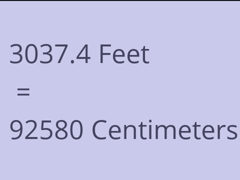 3037.4 FEET TO CM