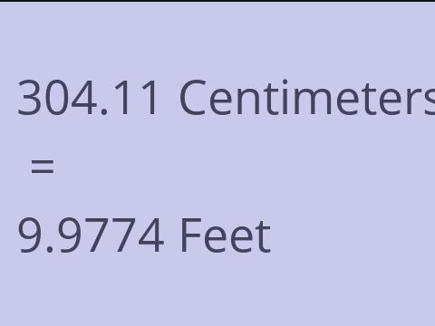 304.11 CM TO FEET