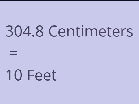 304.8 CM TO FEET