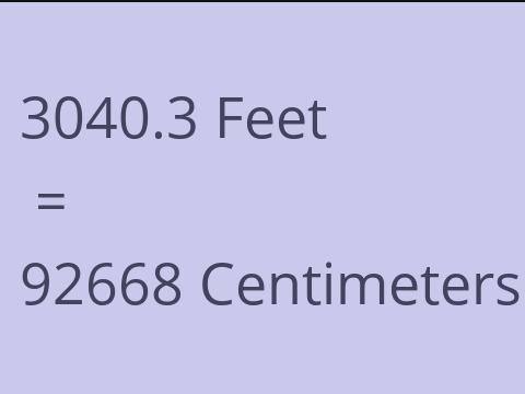 3040.3 FEET TO CM
