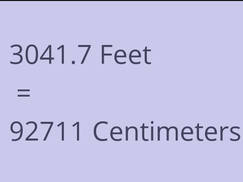 3041.7 FEET TO CM