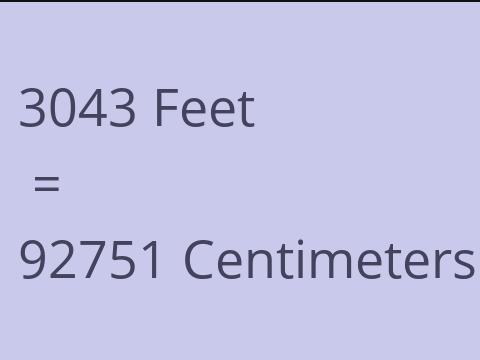 3043 FEET TO CM