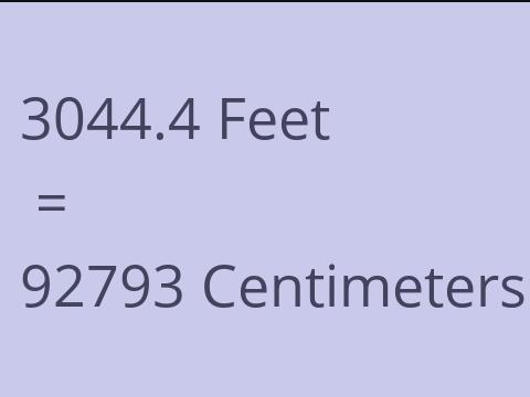 3044.4 FEET TO CM