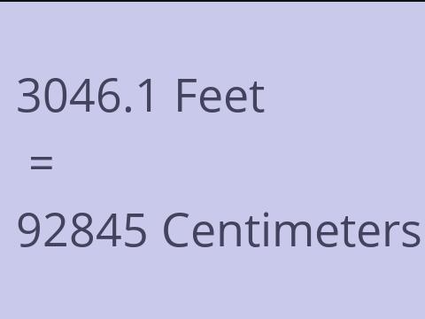 3046.1 FEET TO CM