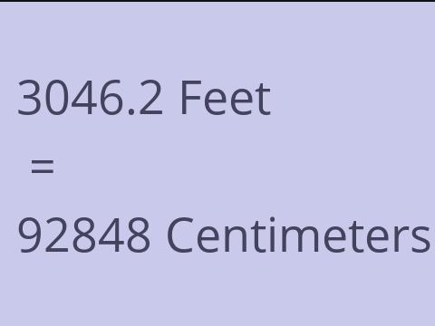 3046.2 FEET TO CM