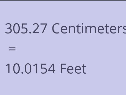 305.27 CM TO FEET