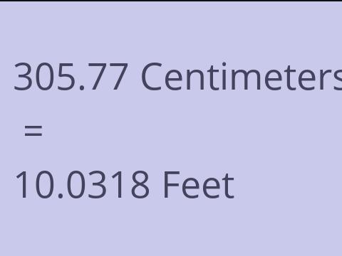 305.77 CM TO FEET