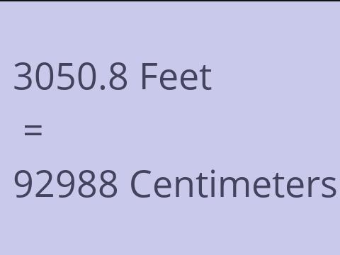 3050.8 FEET TO CM