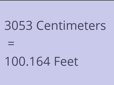 3053 CM TO FEET