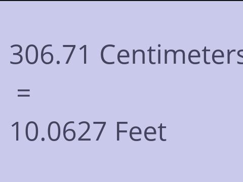 306.71 CM TO FEET