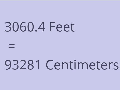3060.4 FEET TO CM