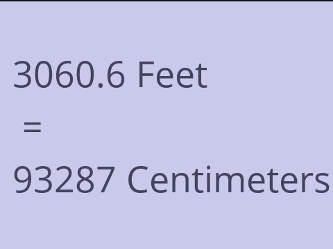 3060.6 FEET TO CM