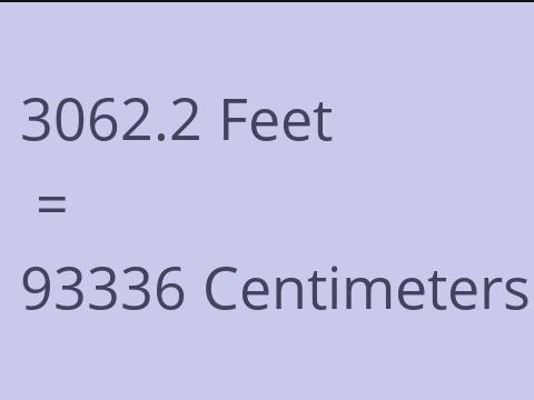 3062.2 FEET TO CM