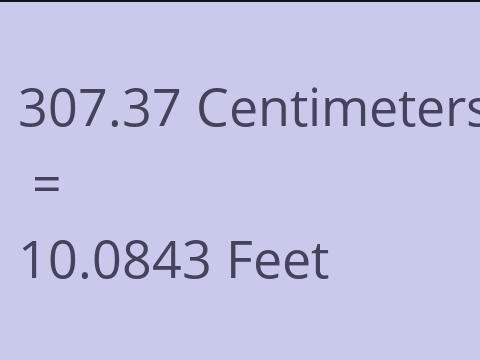 307.37 CM TO FEET