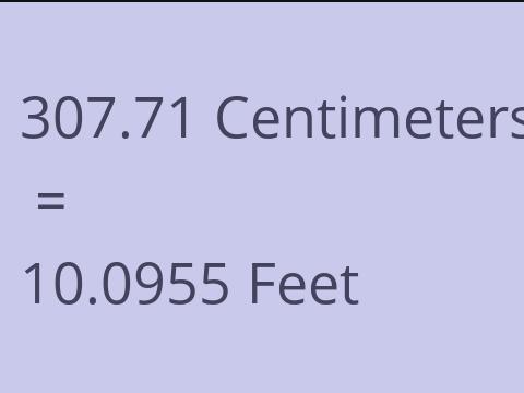 307.71 CM TO FEET