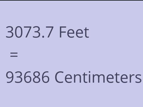 3073.7 FEET TO CM