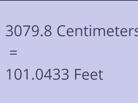 3079.8 CM TO FEET