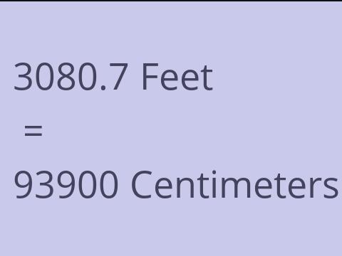 3080.7 FEET TO CM