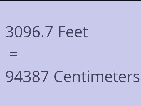 3096.7 FEET TO CM