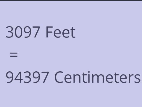 3097 FEET TO CM