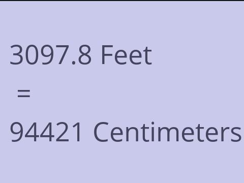 3097.8 FEET TO CM