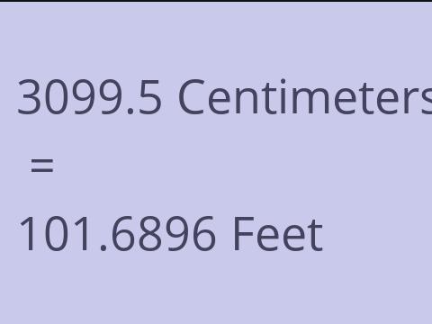 3099.5 CM TO FEET