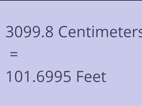 3099.8 CM TO FEET