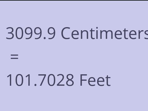 3099.9 CM TO FEET