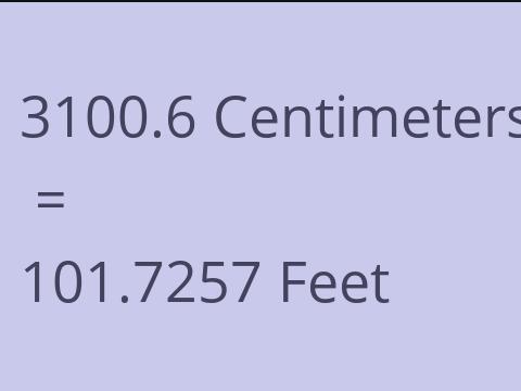 3100.6 CM TO FEET