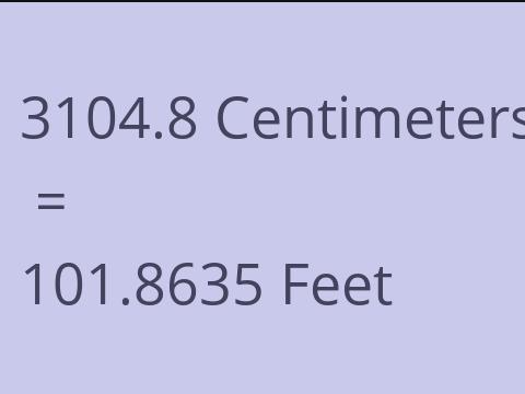 3104.8 CM TO FEET