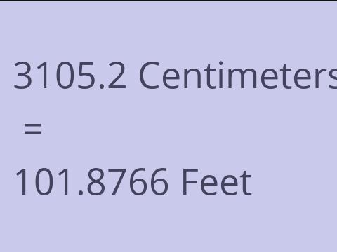 3105.2 CM TO FEET