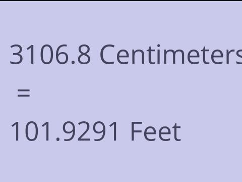 3106.8 CM TO FEET