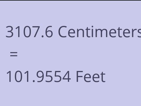3107.6 CM TO FEET