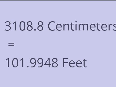 3108.8 CM TO FEET