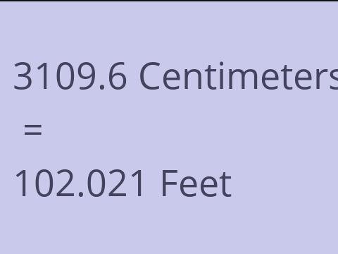 3109.6 CM TO FEET