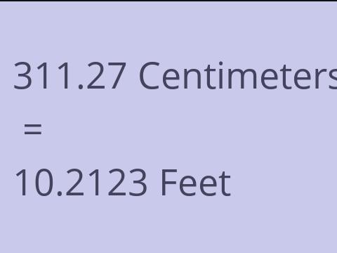 311.27 CM TO FEET